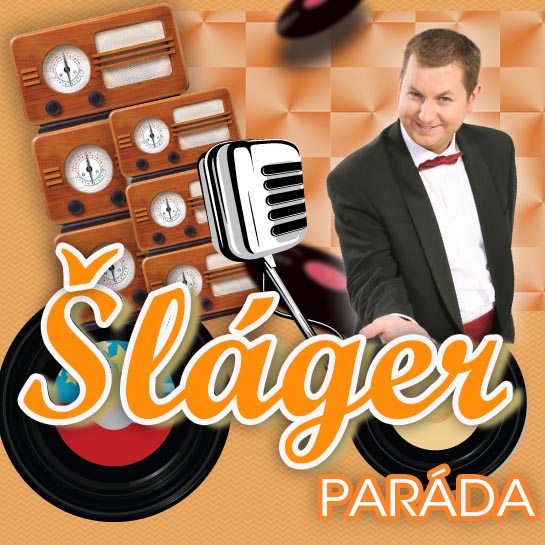 ŠLÁGER PARÁDA - hudobná šou